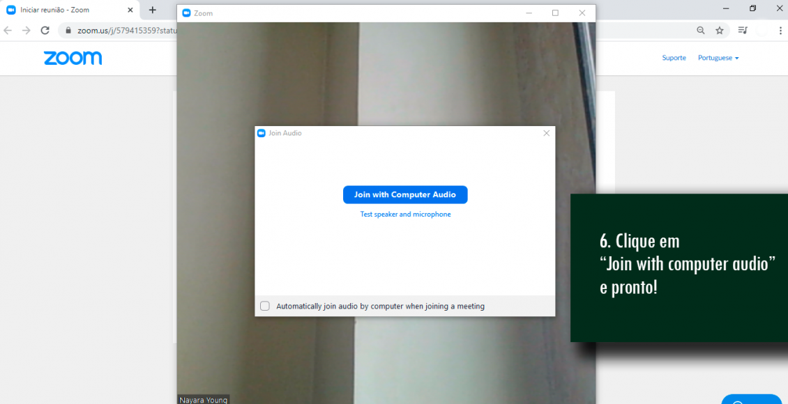 6. Clique em “Join with computer audio” e pronto!_