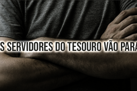 Servidores do Tesouro Nacional vão parar na próxima sexta, 25 de março